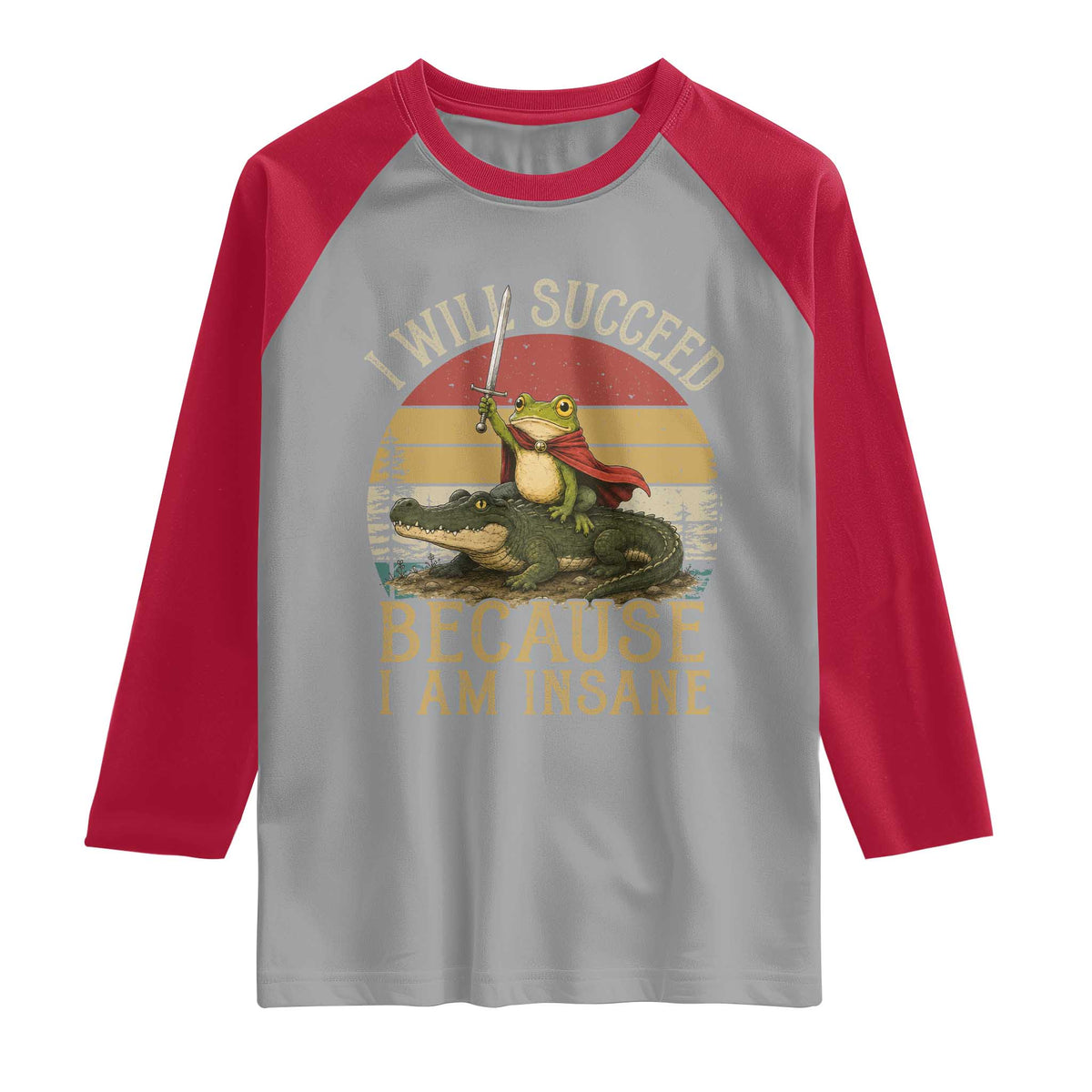 I Will Succeed Because I Am Insane Funny Frog Riding Alligator Raglan Shirt
