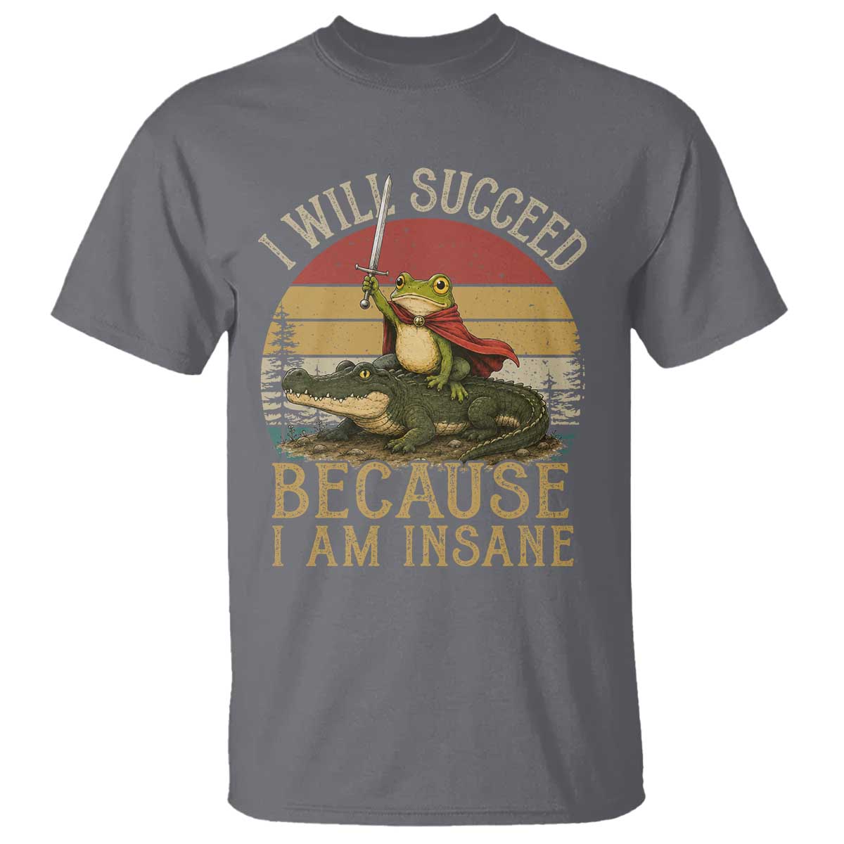 I Will Succeed Because I Am Insane Funny Frog Riding Alligator T Shirt