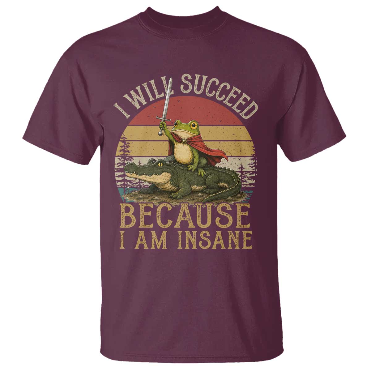 I Will Succeed Because I Am Insane Funny Frog Riding Alligator T Shirt