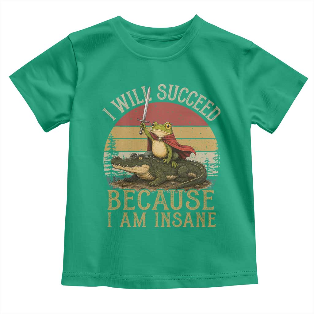 I Will Succeed Because I Am Insane Funny Frog Riding Alligator Toddler T Shirt