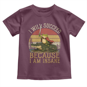 I Will Succeed Because I Am Insane Funny Frog Riding Alligator Toddler T Shirt