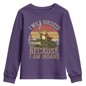 I Will Succeed Because I Am Insane Funny Frog Riding Alligator Youth Sweatshirt