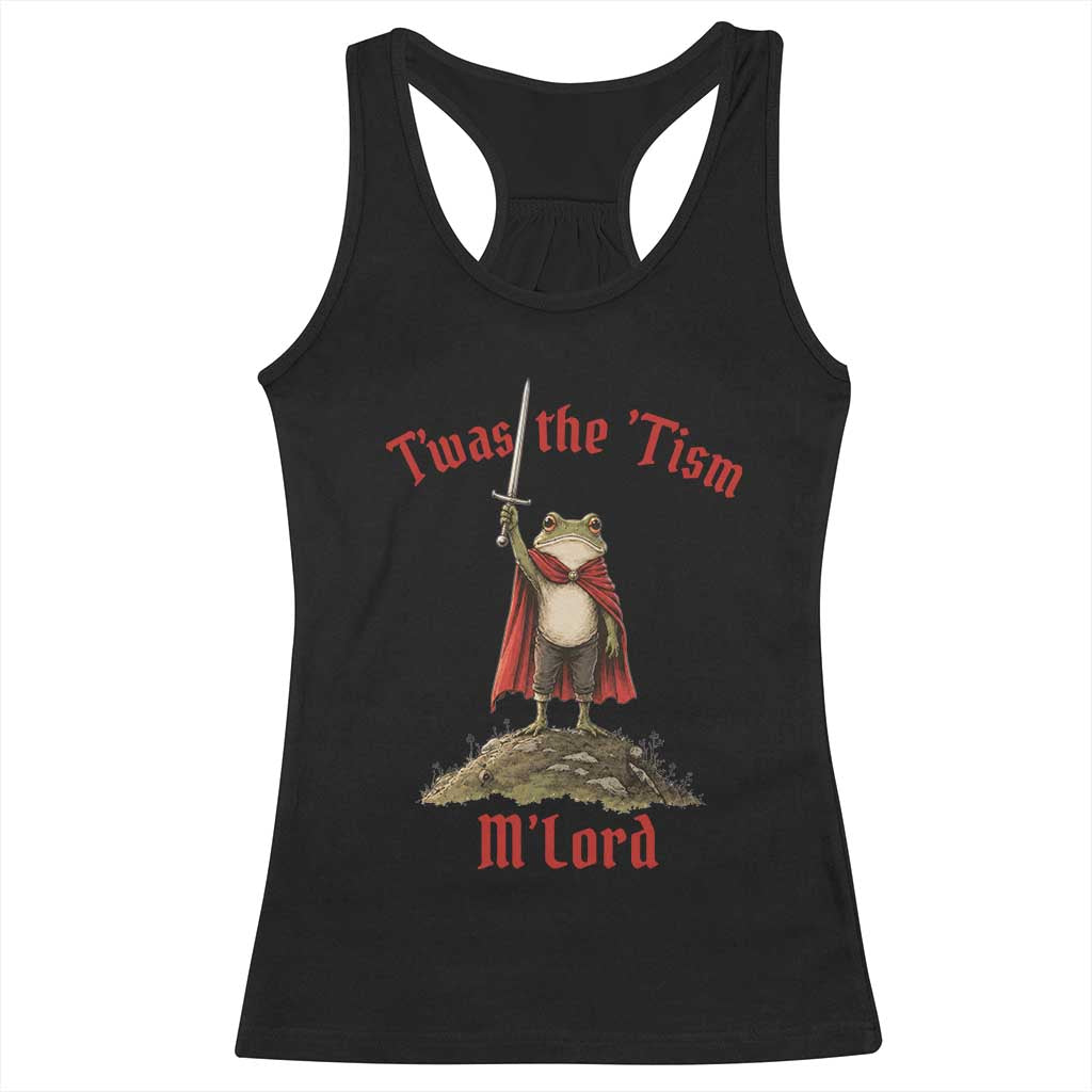 Funny Twas The Tism M Lord Medieval Knight Frog Racerback Tank Top