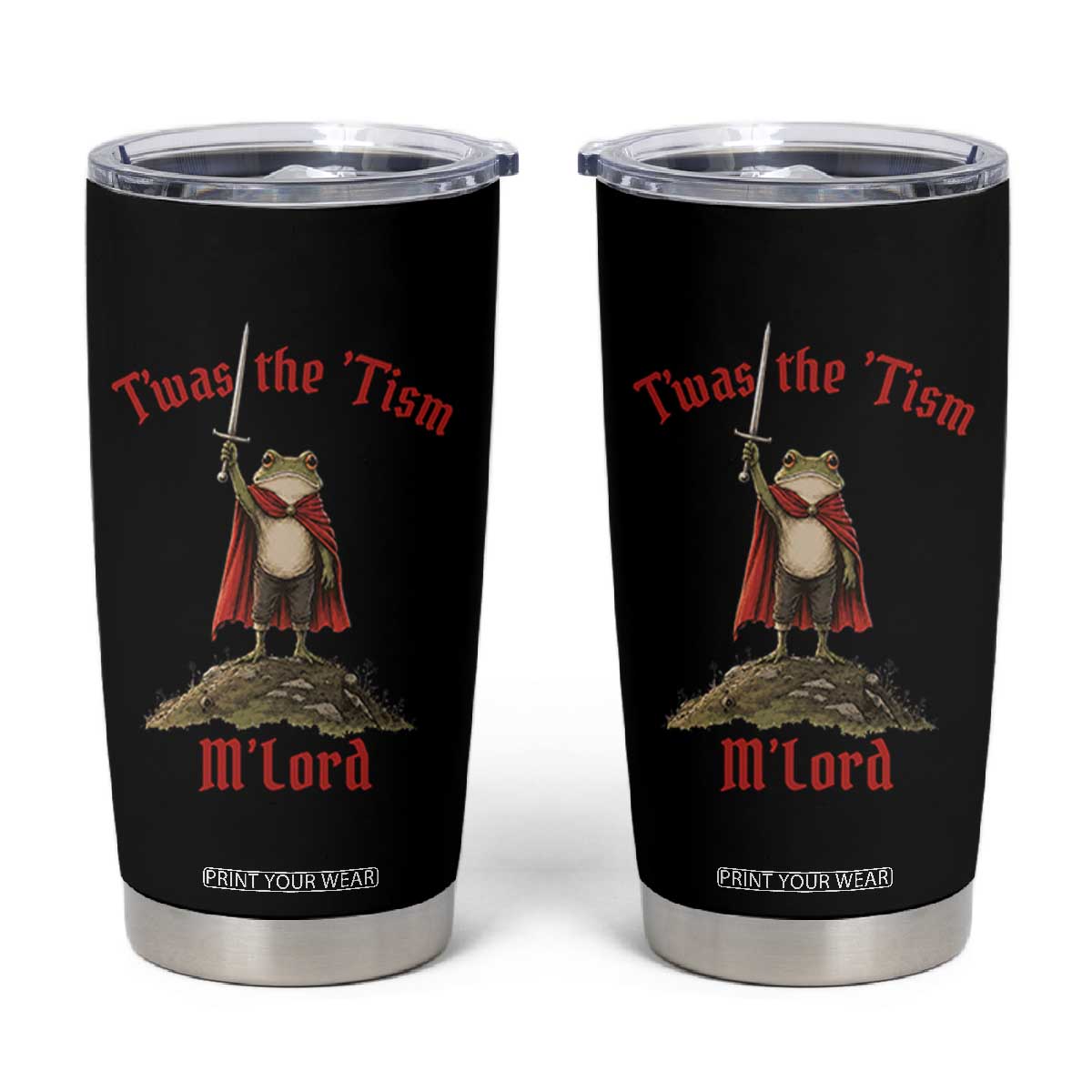 Funny Twas The Tism M Lord Medieval Knight Frog Tumbler Cup