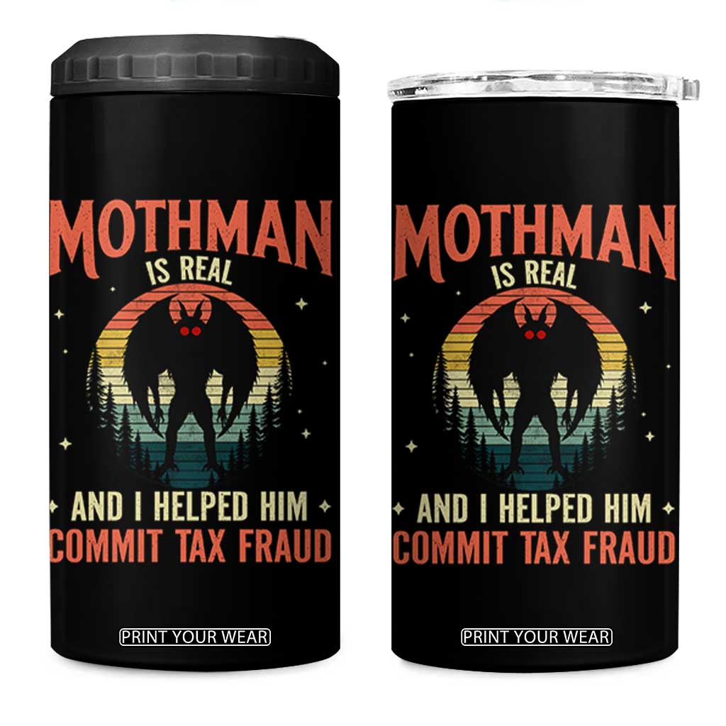 Funny Mothman Is Real And I Helped Him Commit Tax Fraud 4 in 1 Can Cooler Tumbler Retro Cryptid Cryptozoology TS11 One Size: 16 oz Black Print Your Wear