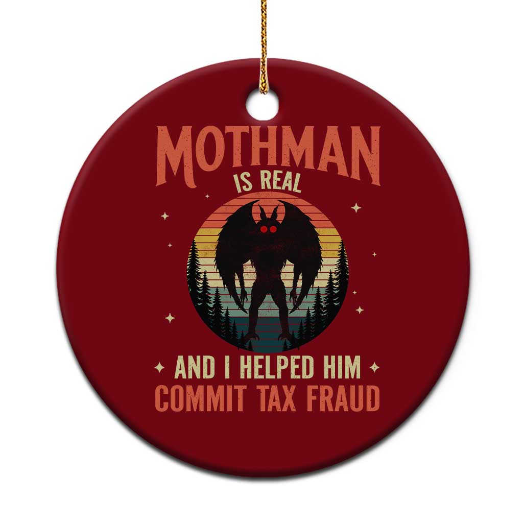 Funny Mothman Is Real And I Helped Him Commit Tax Fraud Ceramic Ornament Retro Cryptid Cryptozoology TS11 1pc Red Print Your Wear