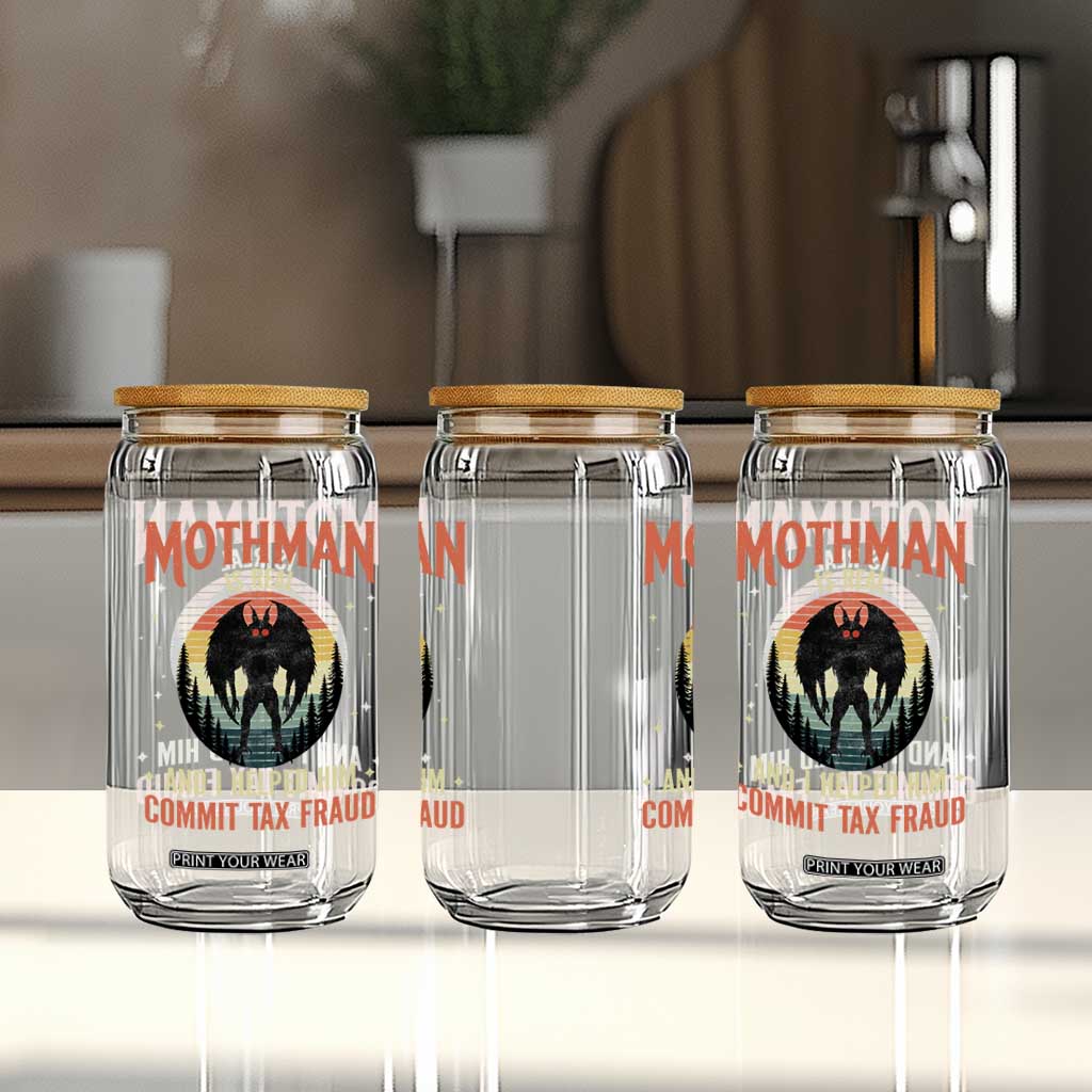 Funny Mothman Is Real And I Helped Him Commit Tax Fraud Glass Can Retro Cryptid Cryptozoology TS11 Print Your Wear