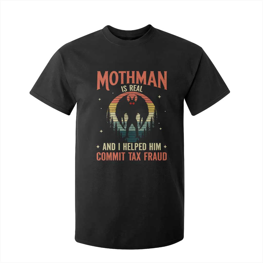 Funny Mothman Is Real And I Helped Him Commit Tax Fraud T Shirt For Kid Retro Cryptid Cryptozoology TS11 Black Print Your Wear