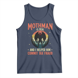 Funny Mothman Is Real And I Helped Him Commit Tax Fraud Tank Top Retro Cryptid Cryptozoology TS11 Navy Print Your Wear