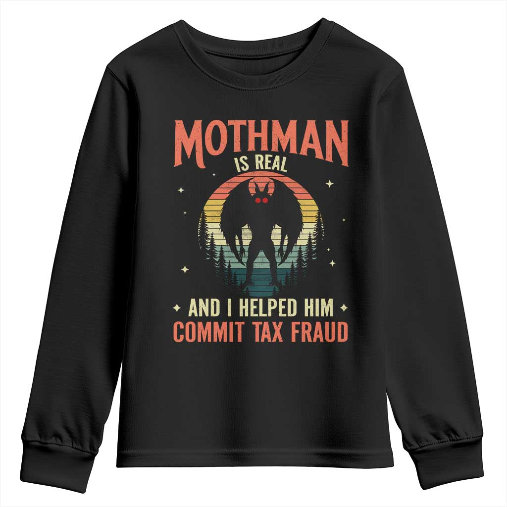 Funny Mothman Is Real And I Helped Him Commit Tax Fraud Youth Sweatshirt Retro Cryptid Cryptozoology TS11 Black Print Your Wear