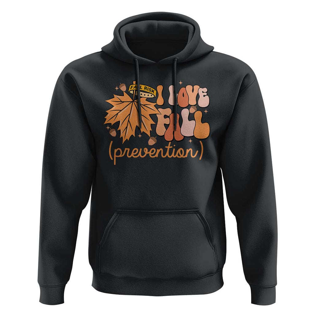 Fall Physical Therapy Hoodie I Love Fall Prevention Retro Groove Maple Leaf Nuts TS11 Black Print Your Wear