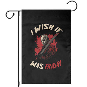 Funny Scary Halloween Slasher Garden Flag I Wish It Was Friday TS11 Black Print Your Wear