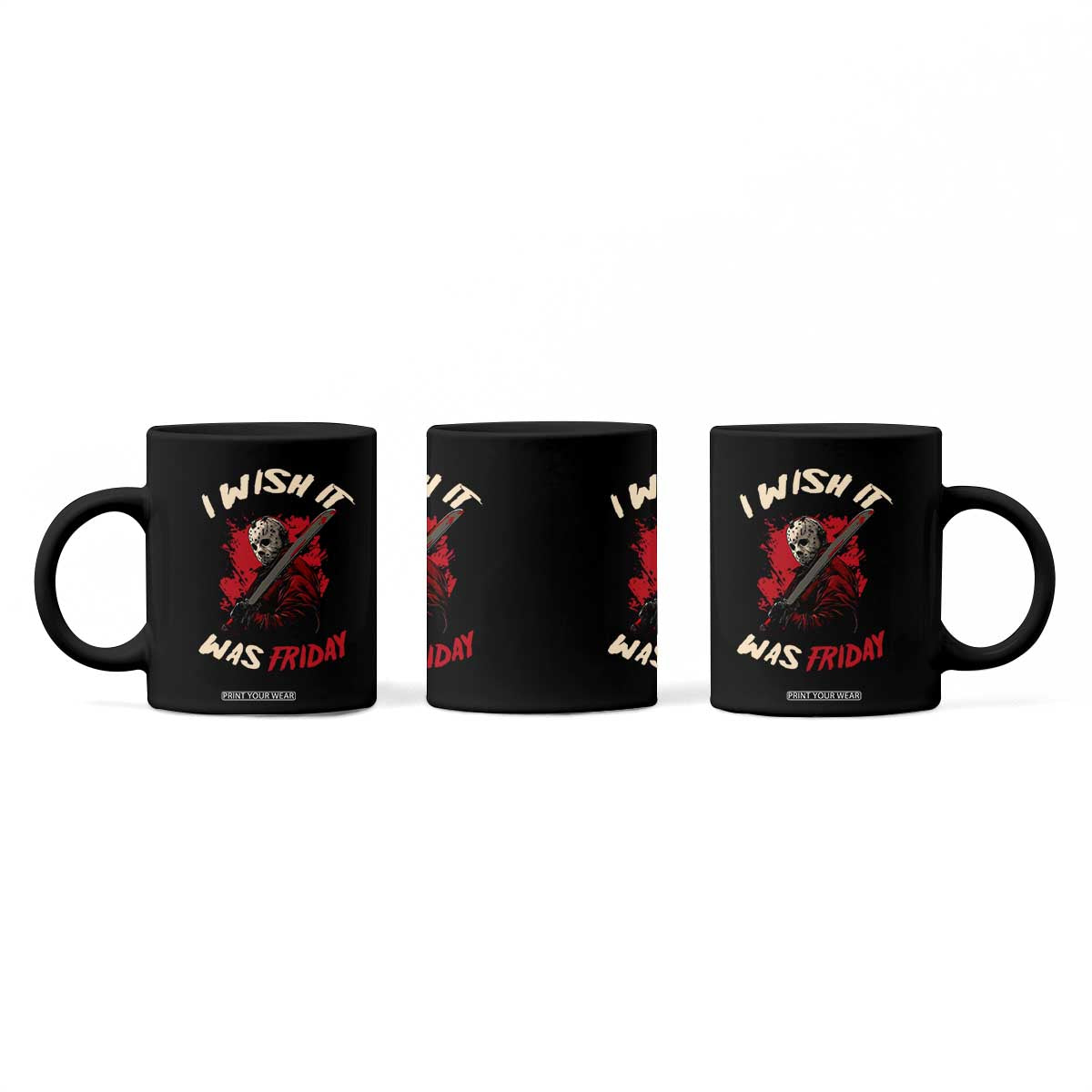 Funny Scary Halloween Slasher Coffee Mug I Wish It Was Friday TS11 Print Your Wear