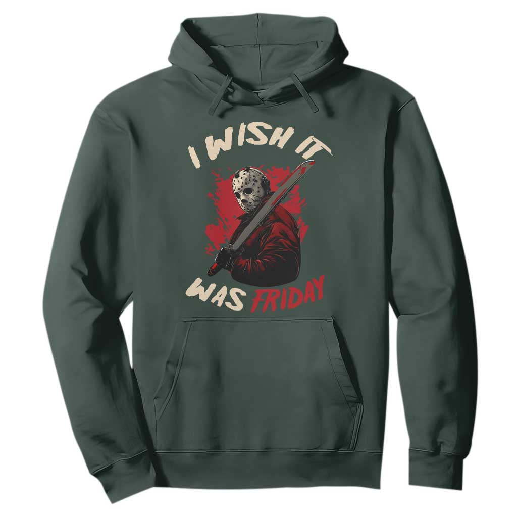 Funny Scary Halloween Slasher Hoodie I Wish It Was Friday TS11 Dark Forest Green Print Your Wear