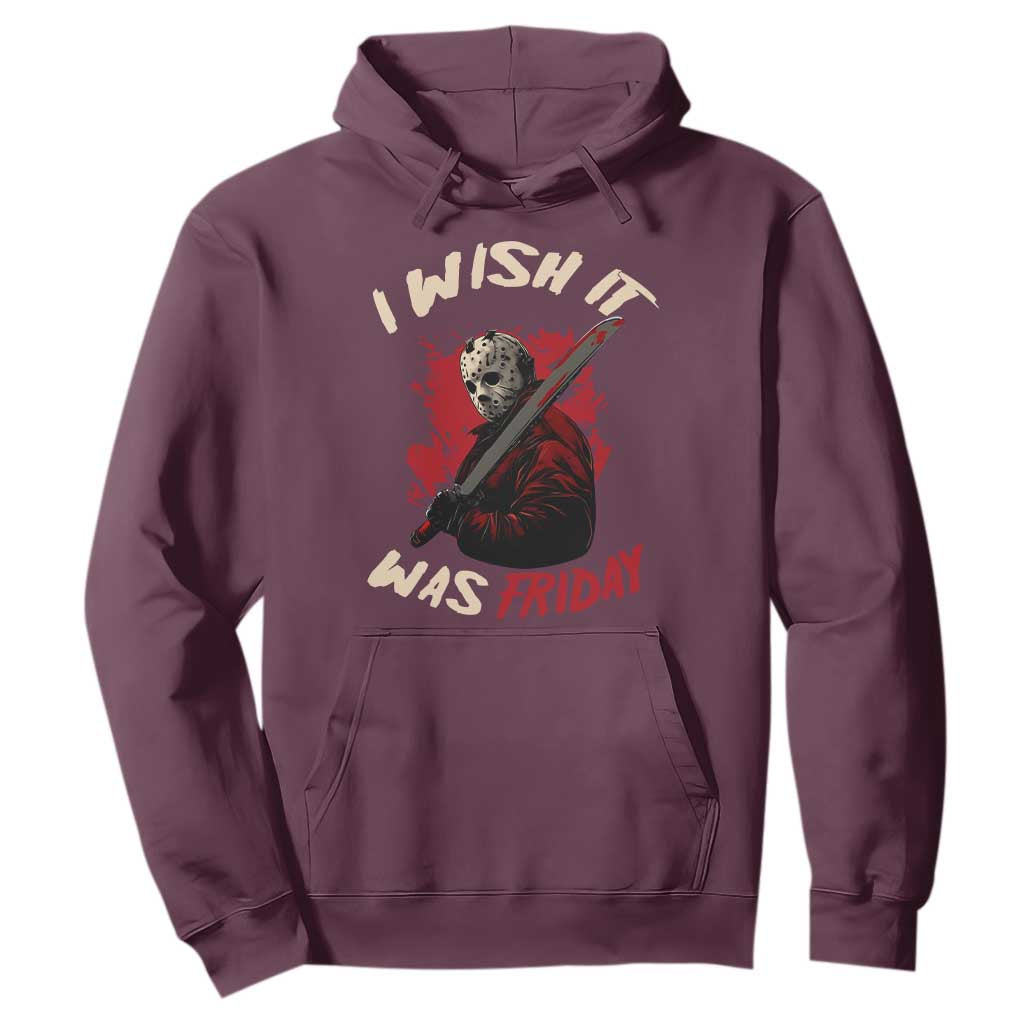 Funny Scary Halloween Slasher Hoodie I Wish It Was Friday TS11 Maroon Print Your Wear