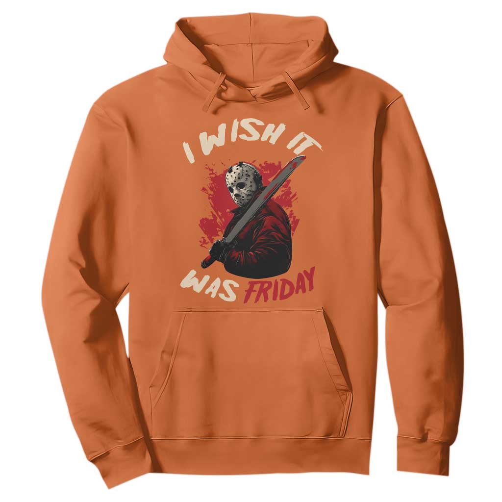 Funny Scary Halloween Slasher Hoodie I Wish It Was Friday TS11 Orange Print Your Wear