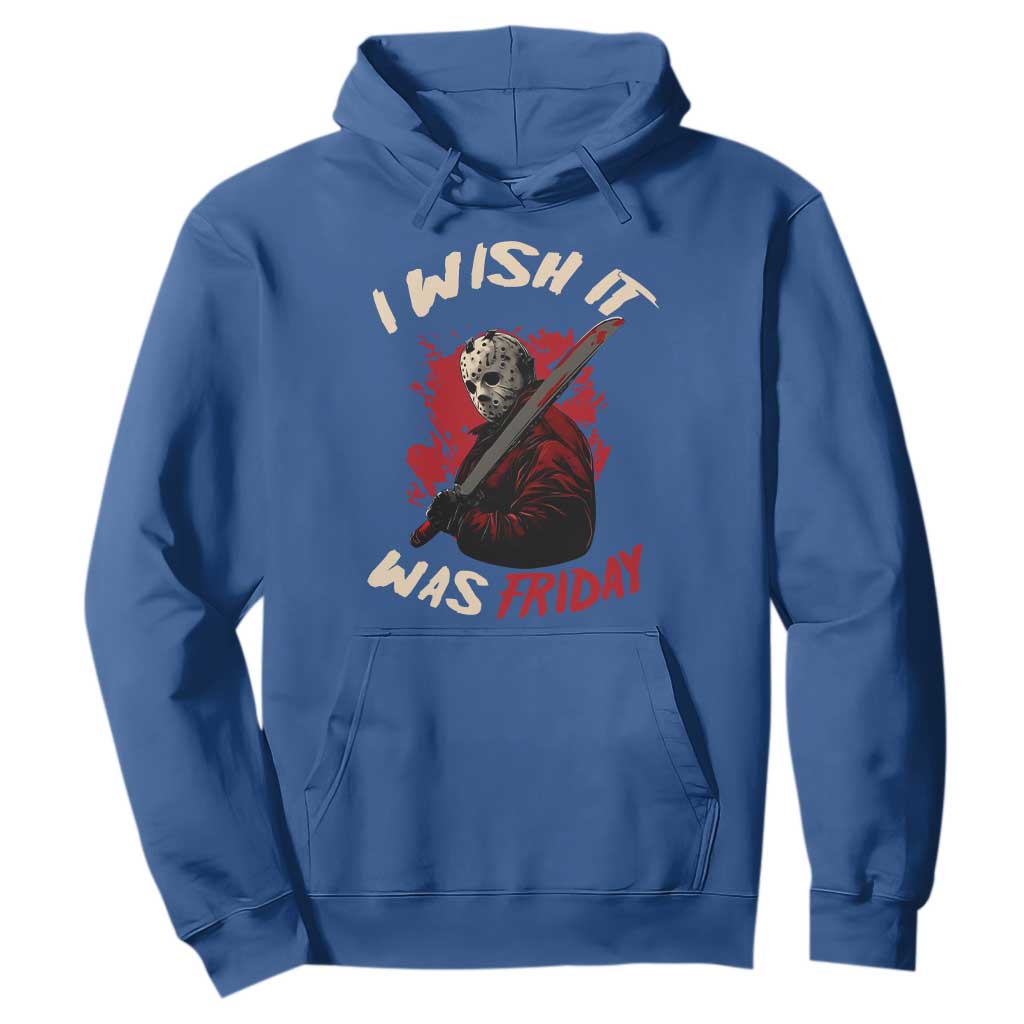 Funny Scary Halloween Slasher Hoodie I Wish It Was Friday TS11 Royal Blue Print Your Wear
