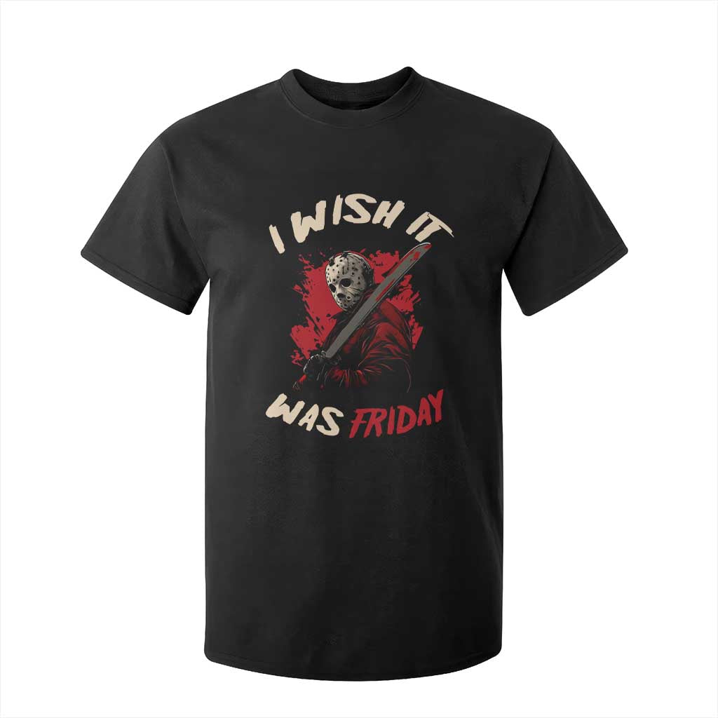 Funny Scary Halloween Slasher T Shirt For Kid I Wish It Was Friday TS11 Black Print Your Wear