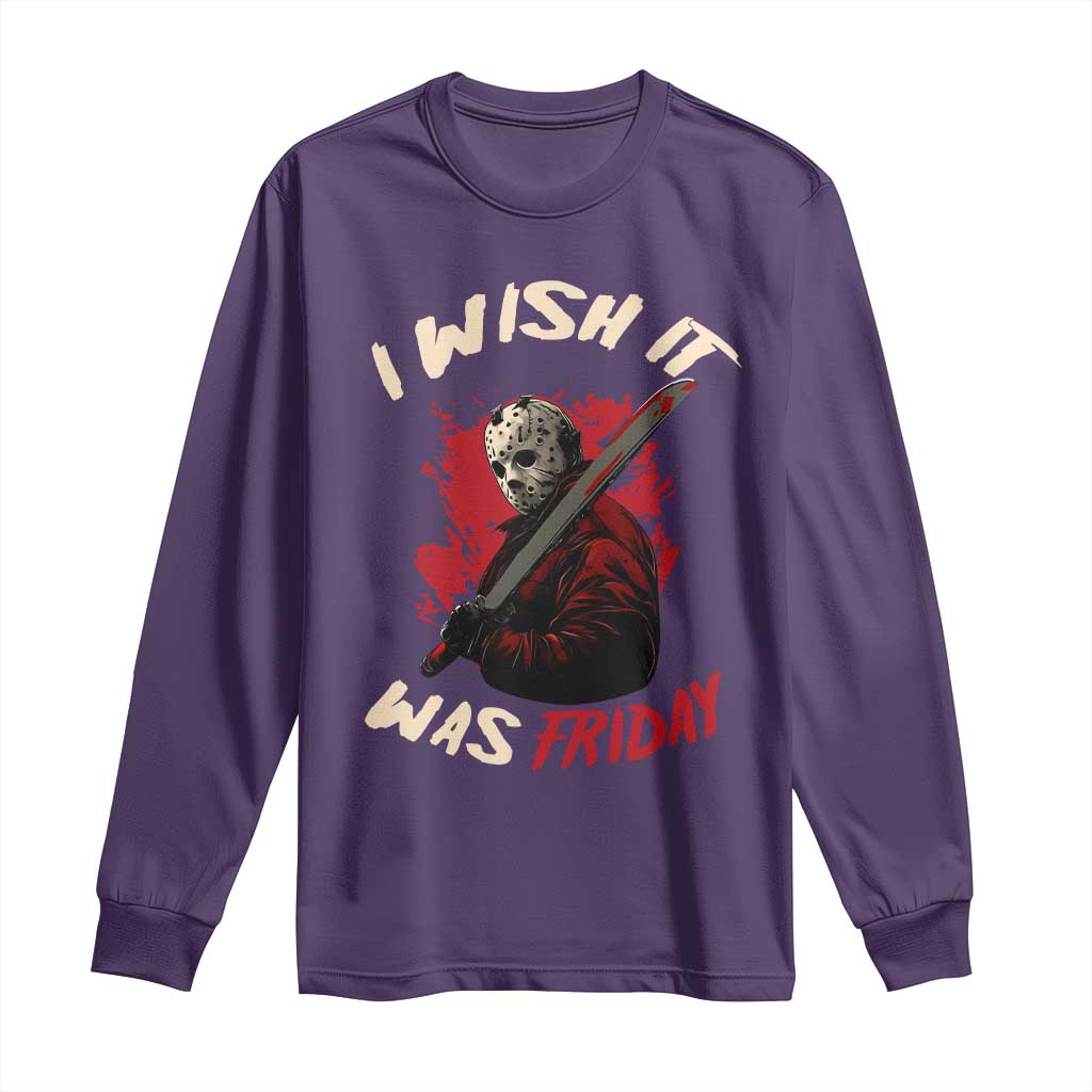 Funny Scary Halloween Slasher Long Sleeve Shirt I Wish It Was Friday TS11 Purple Print Your Wear