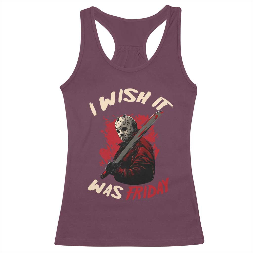 Funny Scary Halloween Slasher Racerback Tank Top I Wish It Was Friday TS11 Maroon Print Your Wear