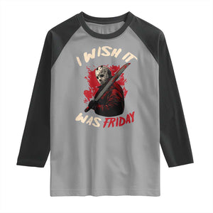 Funny Scary Halloween Slasher Raglan Shirt I Wish It Was Friday TS11 Sport Gray Black Print Your Wear