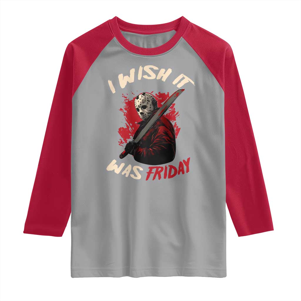 Funny Scary Halloween Slasher Raglan Shirt I Wish It Was Friday TS11 Sport Gray Red Print Your Wear