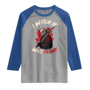Funny Scary Halloween Slasher Raglan Shirt I Wish It Was Friday TS11 Sport Gray Royal Print Your Wear