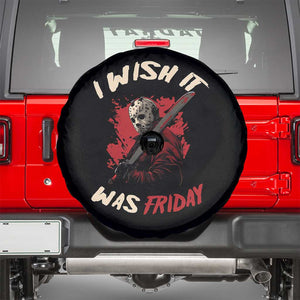 Funny Scary Halloween Slasher Spare Tire Cover I Wish It Was Friday TS11 Black Print Your Wear
