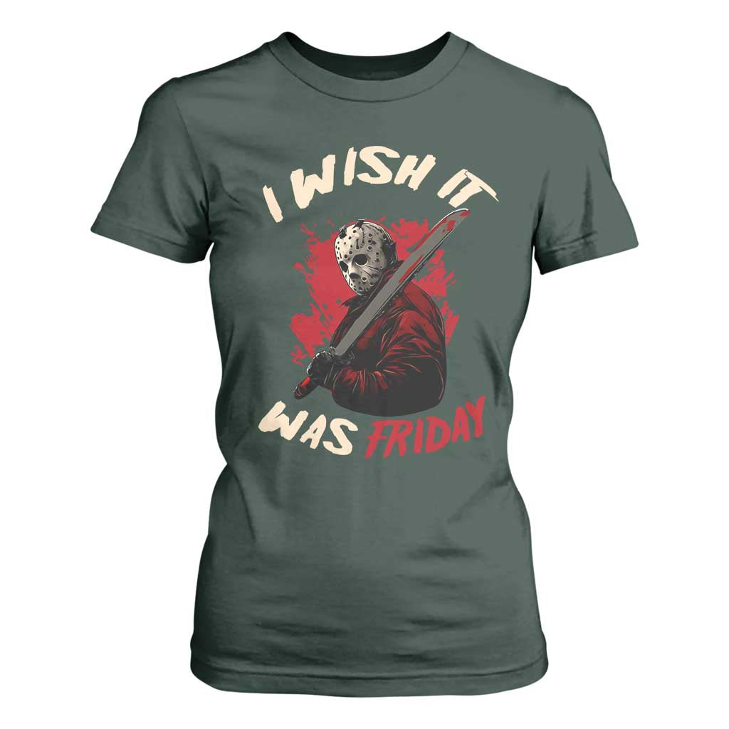 Funny Scary Halloween Slasher T Shirt For Women I Wish It Was Friday TS11 Dark Forest Green Print Your Wear