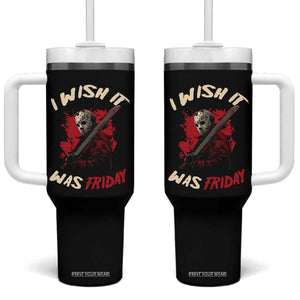Funny Scary Halloween Slasher Tumbler With Handle I Wish It Was Friday TS11 One Size: 40 oz Black Print Your Wear