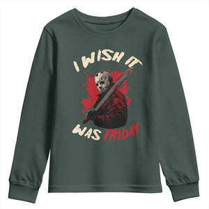 Funny Scary Halloween Slasher Youth Sweatshirt I Wish It Was Friday TS11 Dark Forest Green Print Your Wear