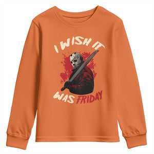 Funny Scary Halloween Slasher Youth Sweatshirt I Wish It Was Friday TS11 Orange Print Your Wear
