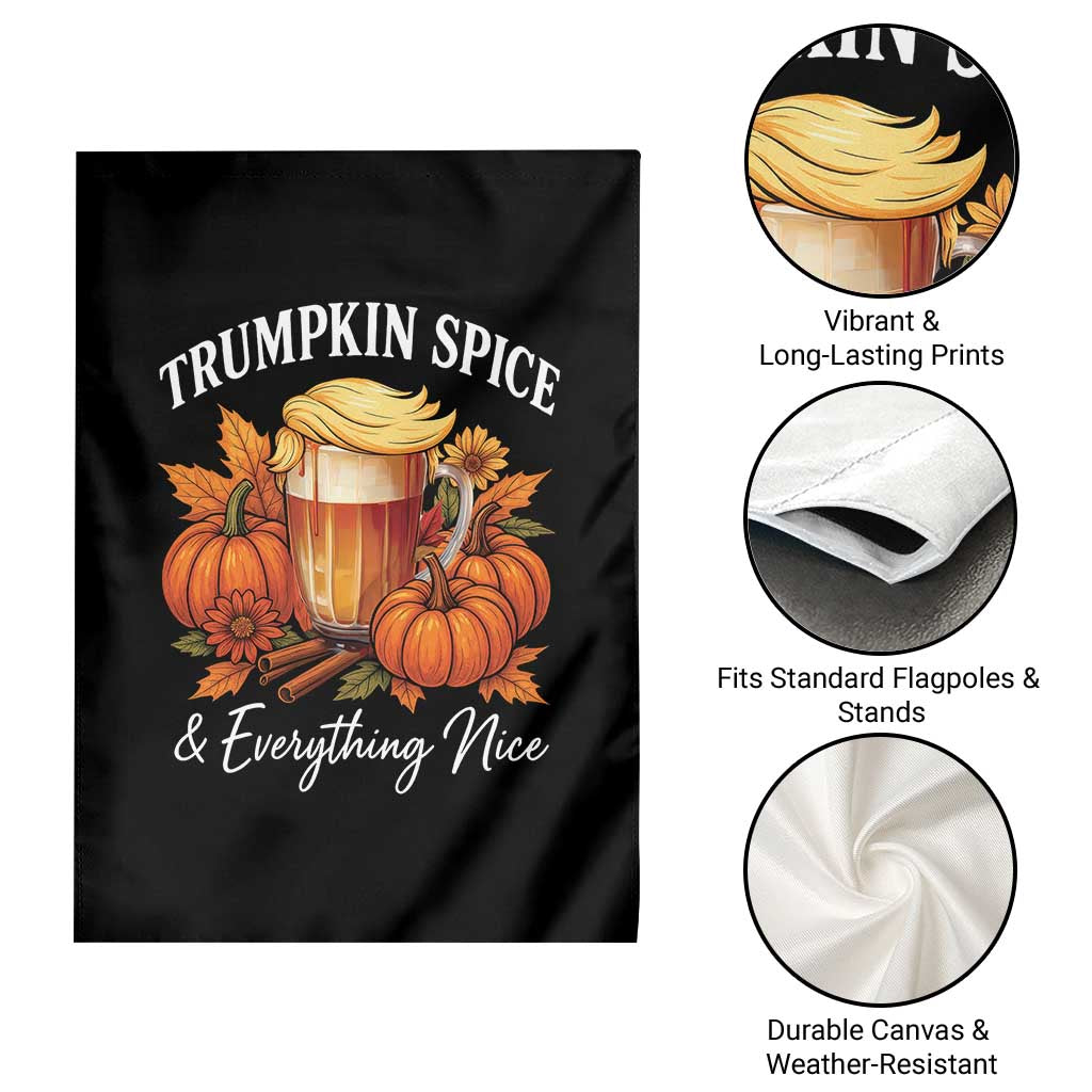 Funny Fall Season Trump Garden Flag Trumpkin Spice And Everything Nice Pumpkin TS11 Print Your Wear