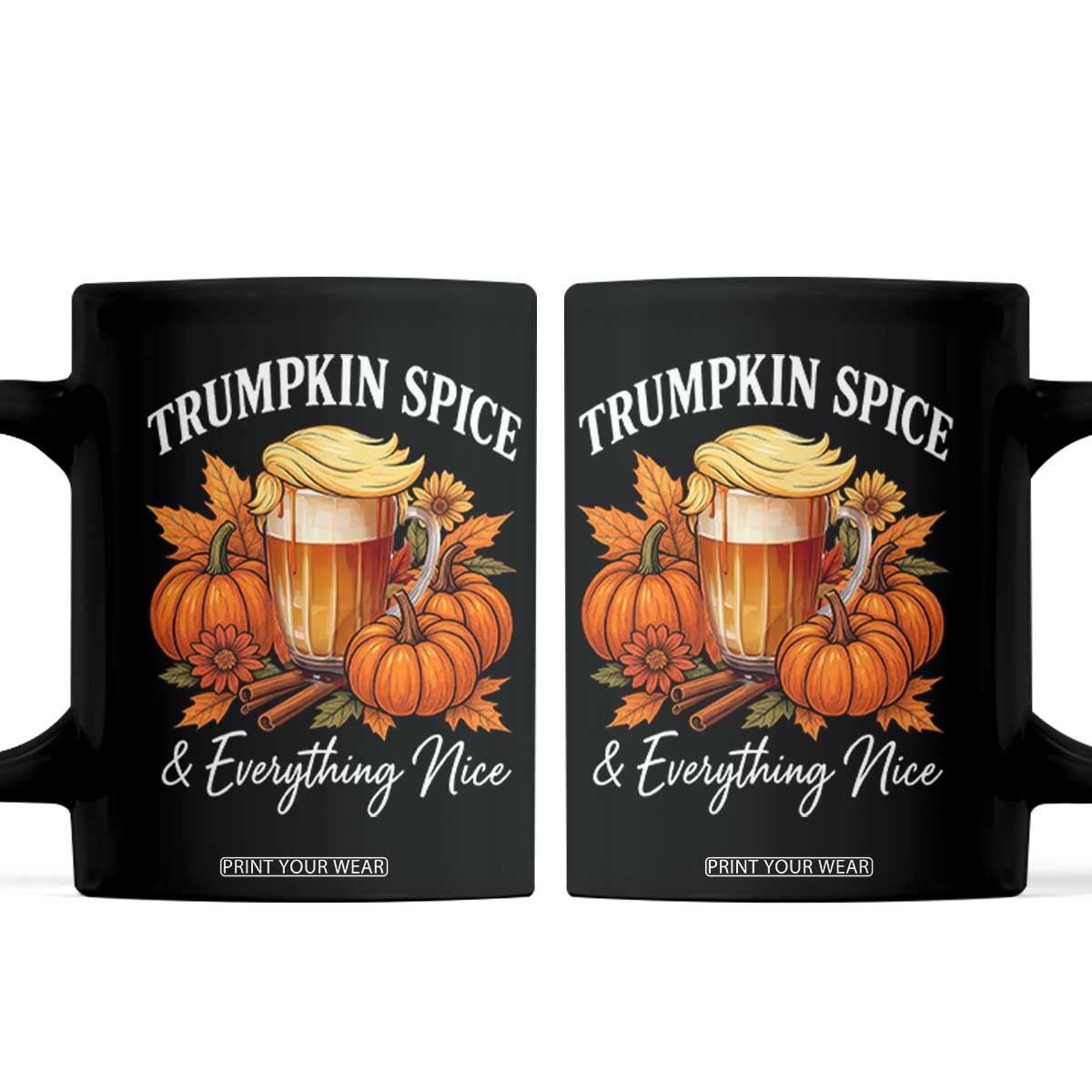 Funny Fall Season Trump Coffee Mug Trumpkin Spice And Everything Nice Pumpkin TS11 Black Print Your Wear