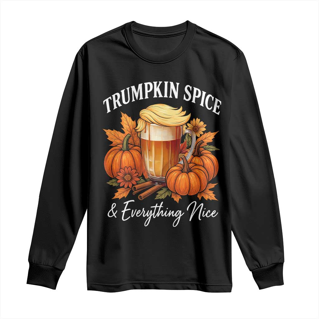 Funny Fall Season Trump Long Sleeve Shirt Trumpkin Spice And Everything Nice Pumpkin TS11 Black Print Your Wear