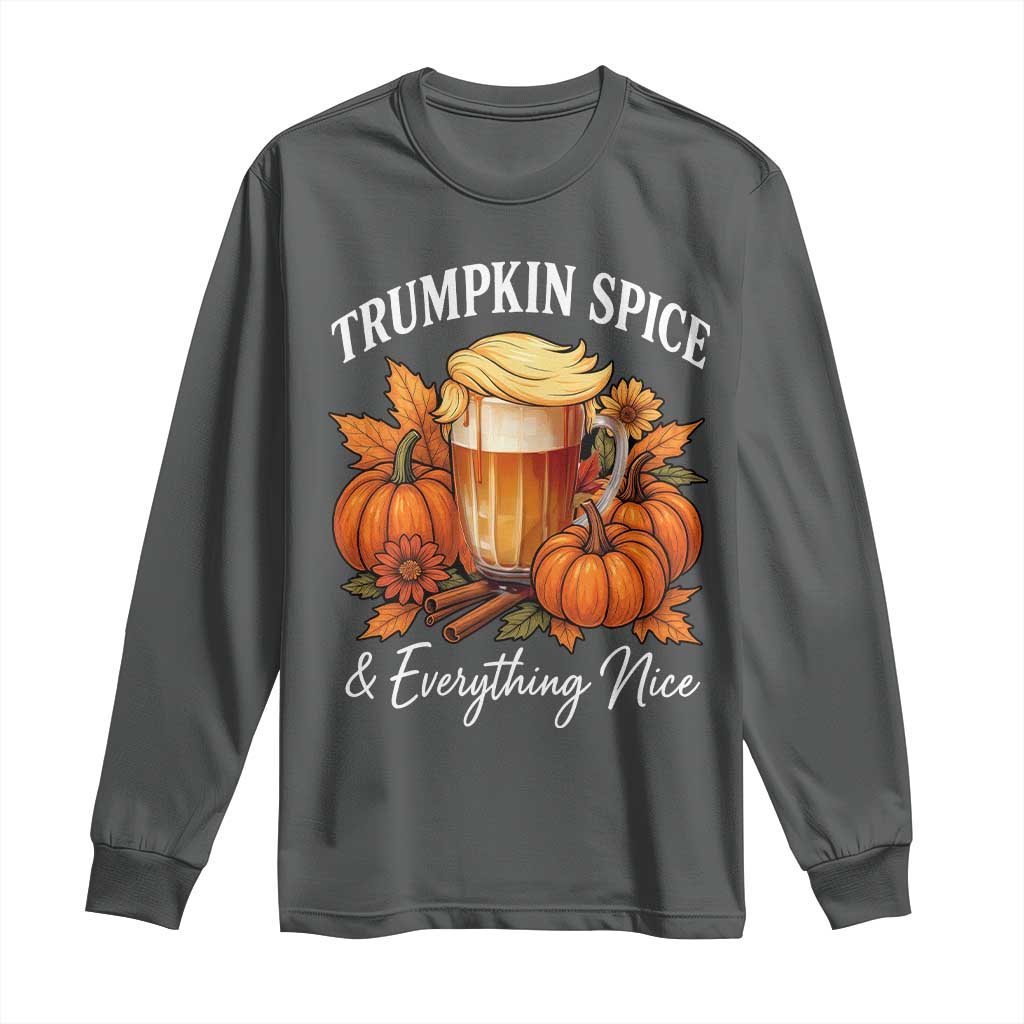 Funny Fall Season Trump Long Sleeve Shirt Trumpkin Spice And Everything Nice Pumpkin TS11 Dark Heather Print Your Wear
