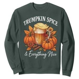 Funny Fall Season Trump Sweatshirt Trumpkin Spice And Everything Nice Pumpkin TS11 Dark Forest Green Print Your Wear