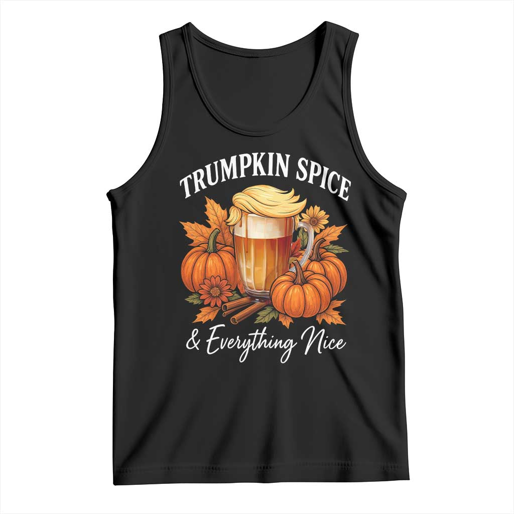 Funny Fall Season Trump Tank Top Trumpkin Spice And Everything Nice Pumpkin TS11 Black Print Your Wear
