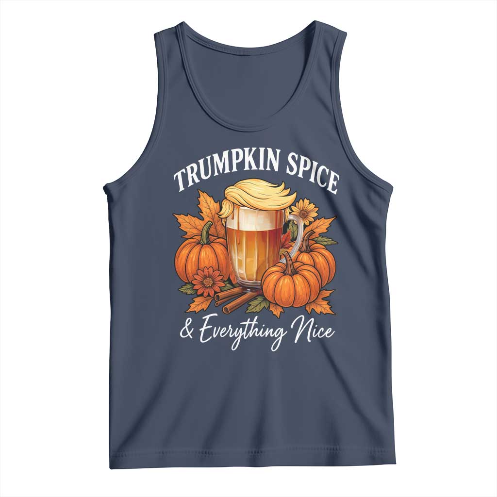 Funny Fall Season Trump Tank Top Trumpkin Spice And Everything Nice Pumpkin TS11 Navy Print Your Wear