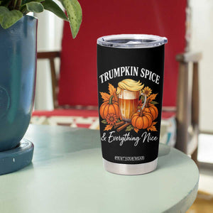 Funny Fall Season Trump Tumbler Cup Trumpkin Spice And Everything Nice Pumpkin TS11 Print Your Wear