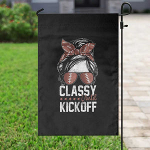 Funny Classy Until Kickoff Garden Flag American Football Game Day Messy Bun TS11 Print Your Wear