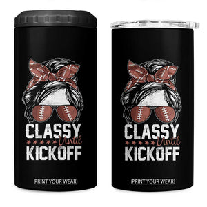 Funny Classy Until Kickoff 4 in 1 Can Cooler Tumbler American Football Game Day Messy Bun - Print Your Wear
