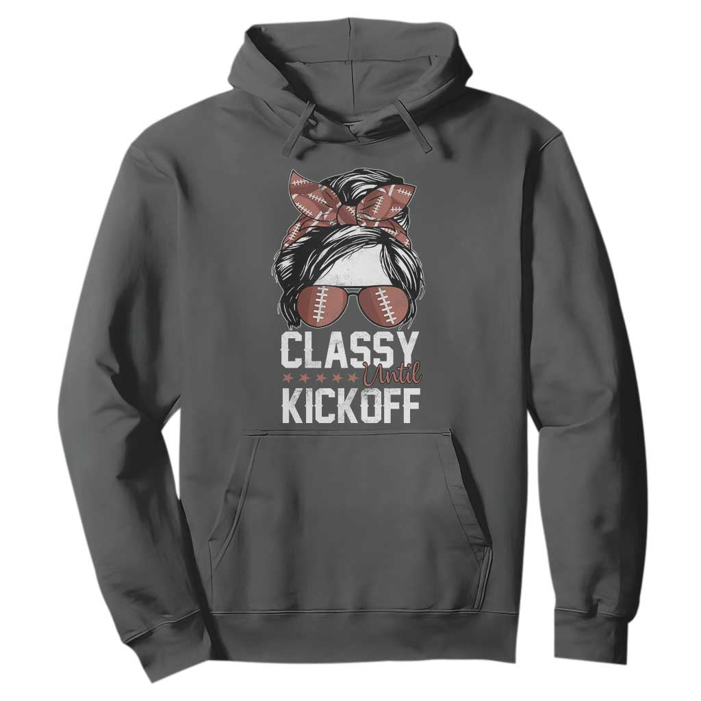 Funny Classy Until Kickoff Hoodie American Football Game Day Messy Bun TS11 Dark Heather Print Your Wear