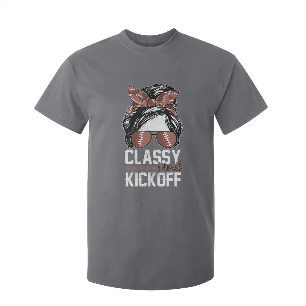 Funny Classy Until Kickoff T Shirt For Kid American Football Game Day Messy Bun TS11 Charcoal Print Your Wear
