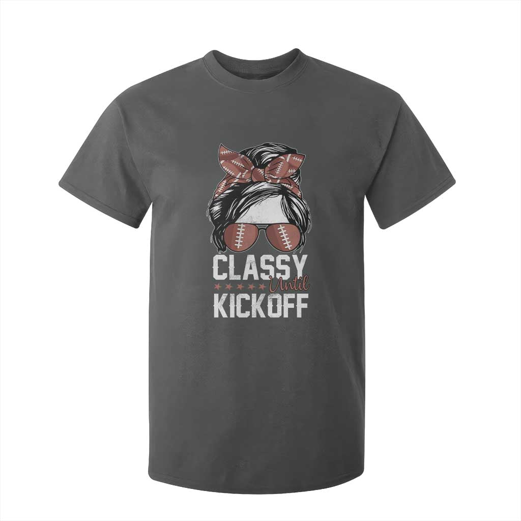 Funny Classy Until Kickoff T Shirt For Kid American Football Game Day Messy Bun TS11 Dark Heather Print Your Wear