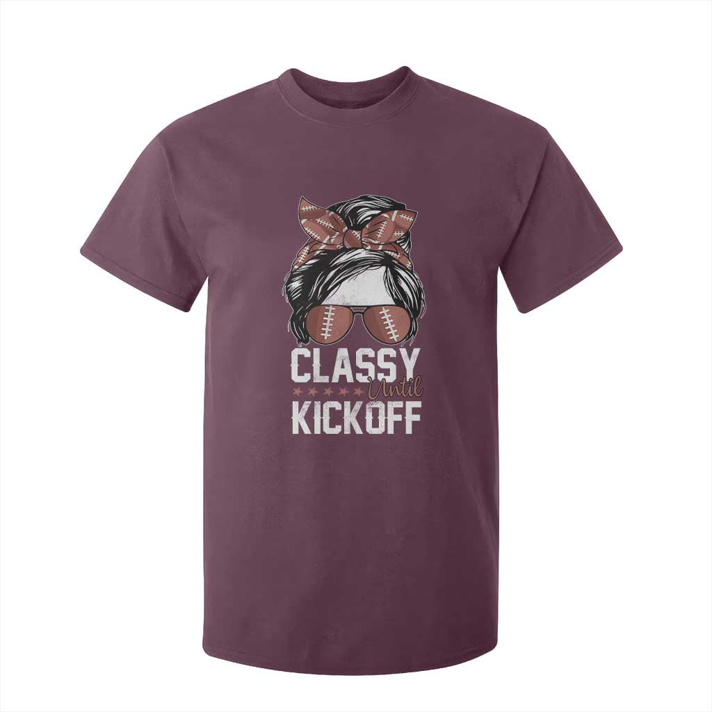 Funny Classy Until Kickoff T Shirt For Kid American Football Game Day Messy Bun TS11 Maroon Print Your Wear