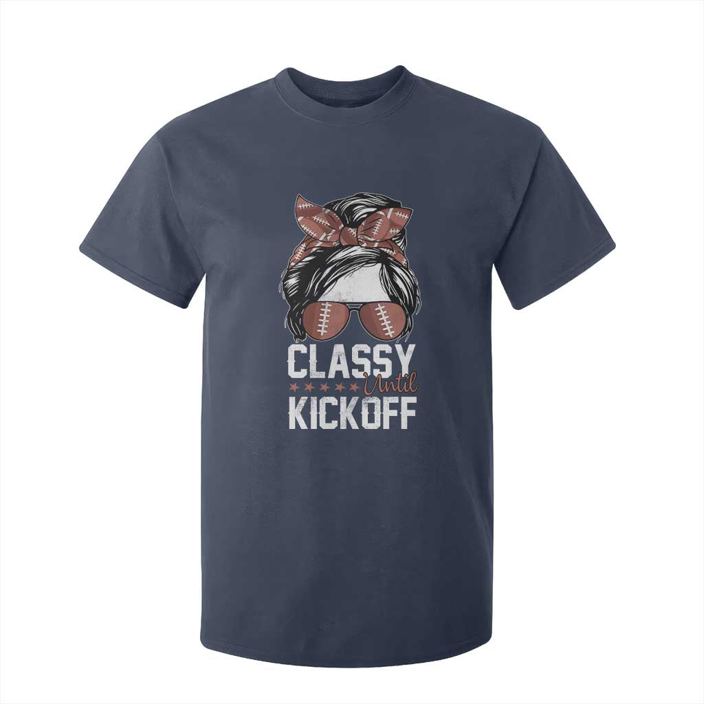 Funny Classy Until Kickoff T Shirt For Kid American Football Game Day Messy Bun TS11 Navy Print Your Wear