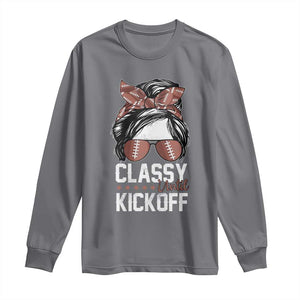 Funny Classy Until Kickoff Long Sleeve Shirt American Football Game Day Messy Bun TS11 Charcoal Print Your Wear