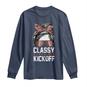 Funny Classy Until Kickoff Long Sleeve Shirt American Football Game Day Messy Bun TS11 Navy Print Your Wear