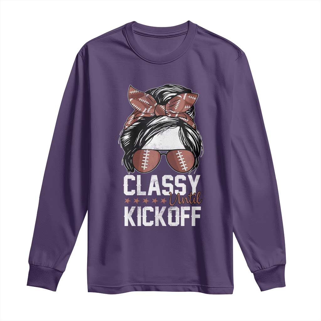 Funny Classy Until Kickoff Long Sleeve Shirt American Football Game Day Messy Bun TS11 Purple Print Your Wear